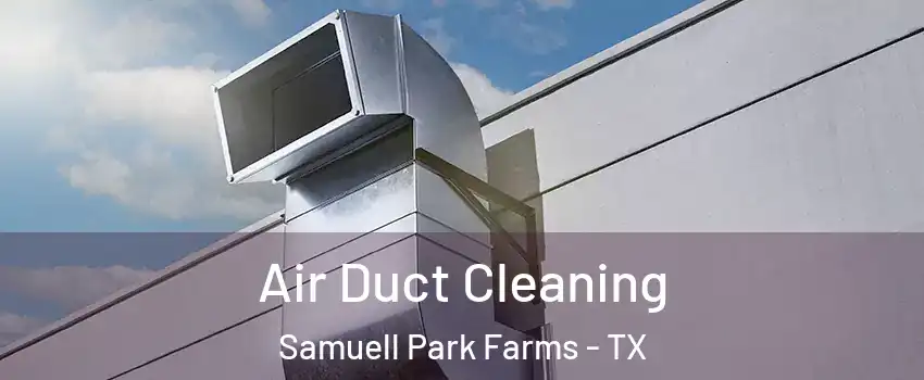 Air Duct Cleaning Samuell Park Farms - TX