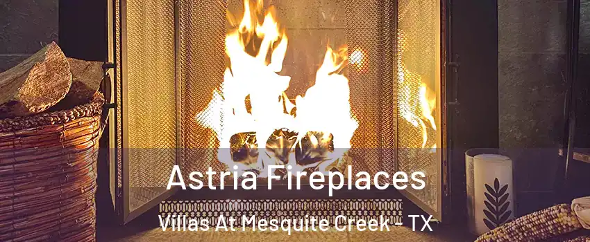 Astria Fireplaces Villas At Mesquite Creek - TX