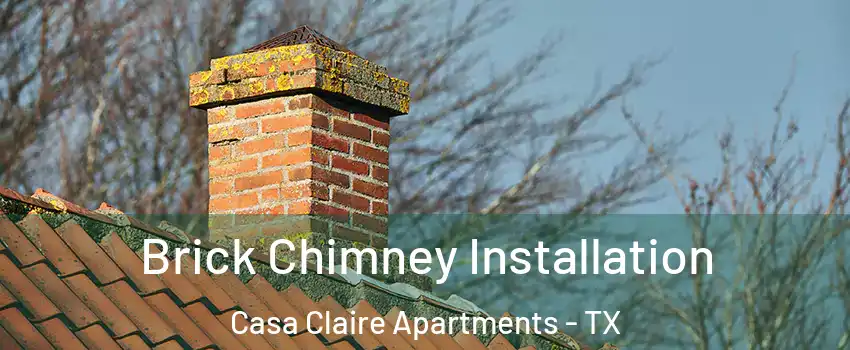 Brick Chimney Installation Casa Claire Apartments - TX