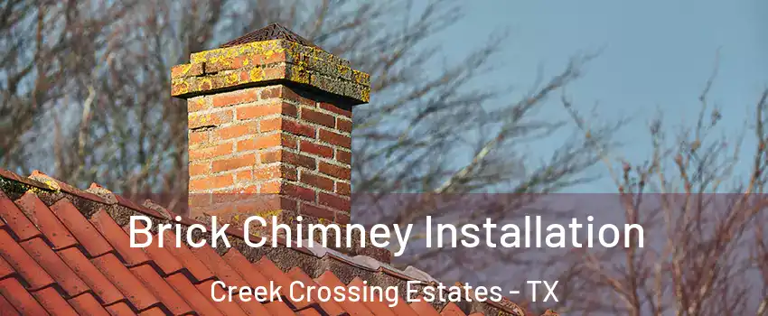 Brick Chimney Installation Creek Crossing Estates - TX