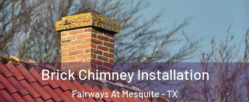 Brick Chimney Installation Fairways At Mesquite - TX