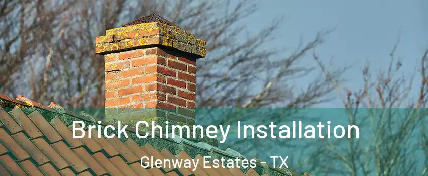 Brick Chimney Installation Glenway Estates - TX