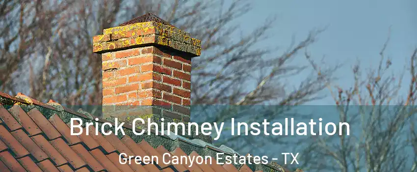 Brick Chimney Installation Green Canyon Estates - TX