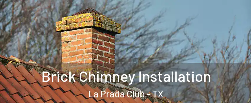 Brick Chimney Installation La Prada Club - TX