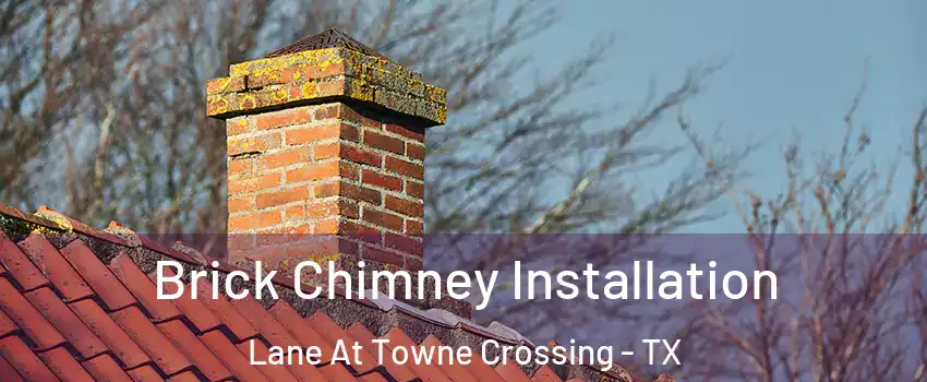 Brick Chimney Installation Lane At Towne Crossing - TX