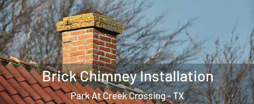 Brick Chimney Installation Park At Creek Crossing - TX