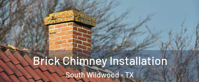 Brick Chimney Installation South Wildwood - TX