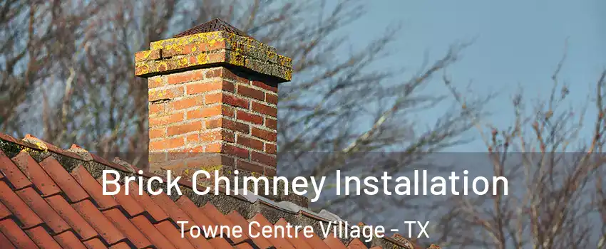 Brick Chimney Installation Towne Centre Village - TX