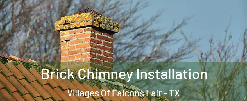 Brick Chimney Installation Villages Of Falcons Lair - TX
