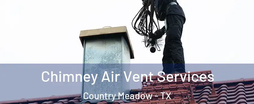 Chimney Air Vent Services Country Meadow - TX