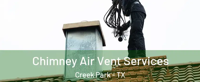 Chimney Air Vent Services Creek Park - TX