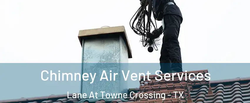 Chimney Air Vent Services Lane At Towne Crossing - TX