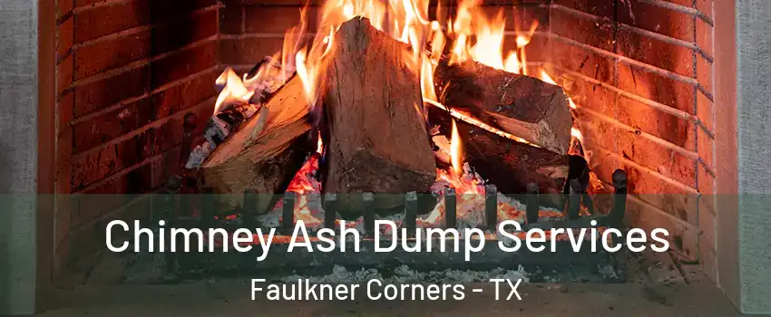 Chimney Ash Dump Services Faulkner Corners - TX