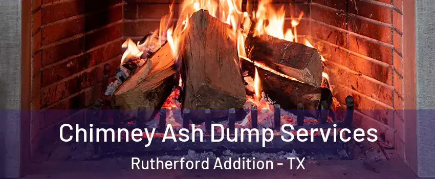 Chimney Ash Dump Services Rutherford Addition - TX