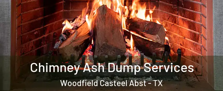 Chimney Ash Dump Services Woodfield Casteel Abst - TX