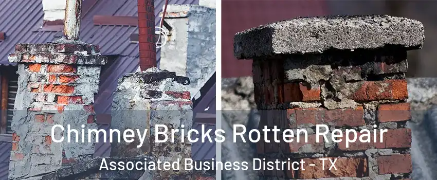 Chimney Bricks Rotten Repair Associated Business District - TX