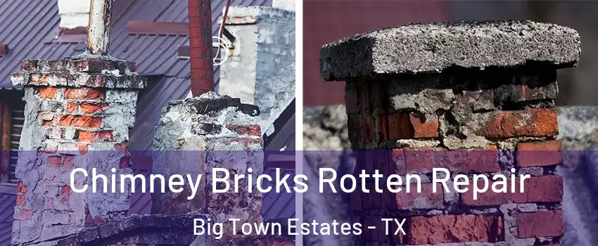 Chimney Bricks Rotten Repair Big Town Estates - TX
