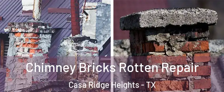 Chimney Bricks Rotten Repair Casa Ridge Heights - TX