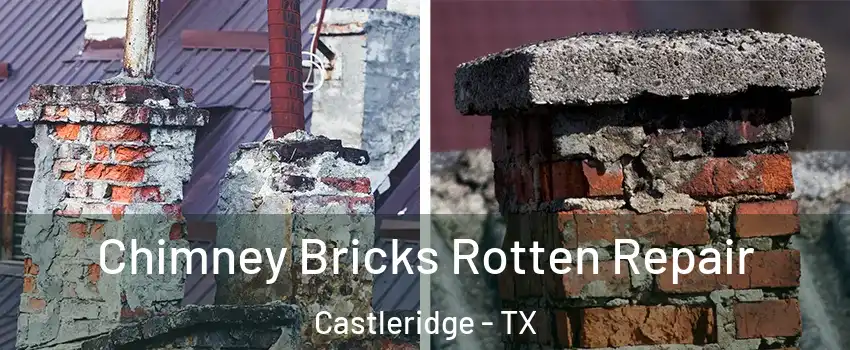 Chimney Bricks Rotten Repair Castleridge - TX