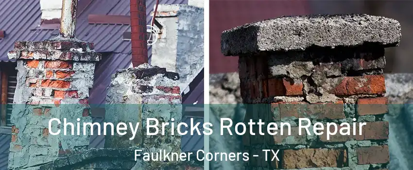 Chimney Bricks Rotten Repair Faulkner Corners - TX