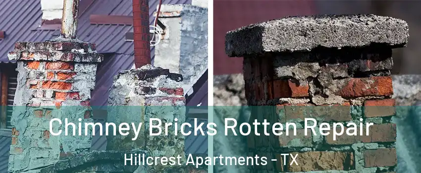 Chimney Bricks Rotten Repair Hillcrest Apartments - TX