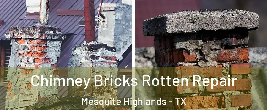 Chimney Bricks Rotten Repair Mesquite Highlands - TX