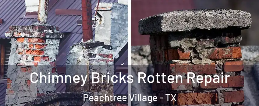 Chimney Bricks Rotten Repair Peachtree Village - TX
