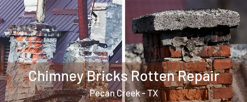 Chimney Bricks Rotten Repair Pecan Creek - TX