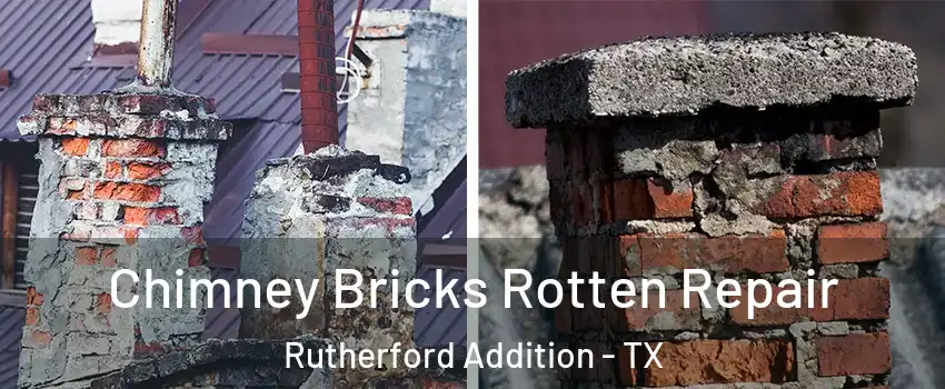 Chimney Bricks Rotten Repair Rutherford Addition - TX