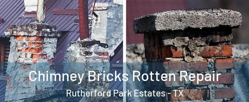 Chimney Bricks Rotten Repair Rutherford Park Estates - TX