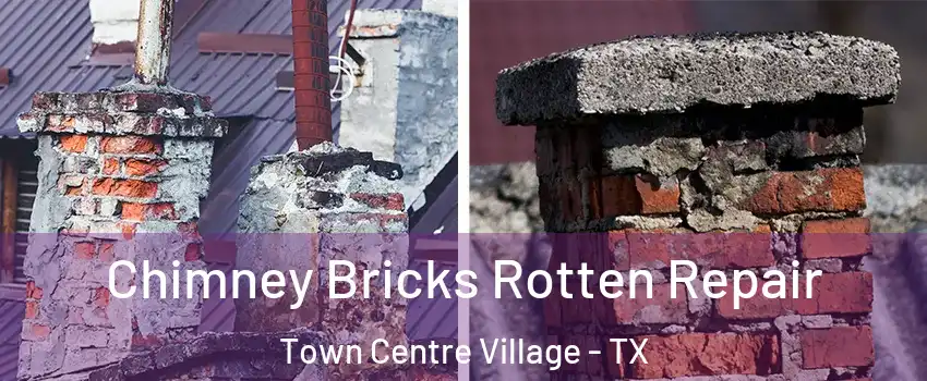Chimney Bricks Rotten Repair Town Centre Village - TX