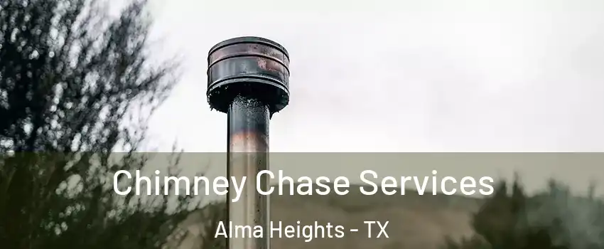 Chimney Chase Services Alma Heights - TX