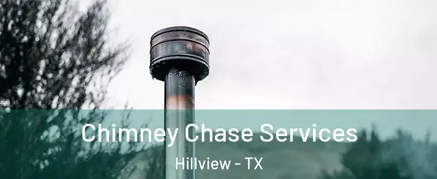 Chimney Chase Services Hillview - TX