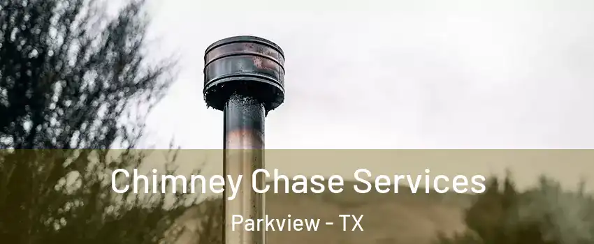Chimney Chase Services Parkview - TX