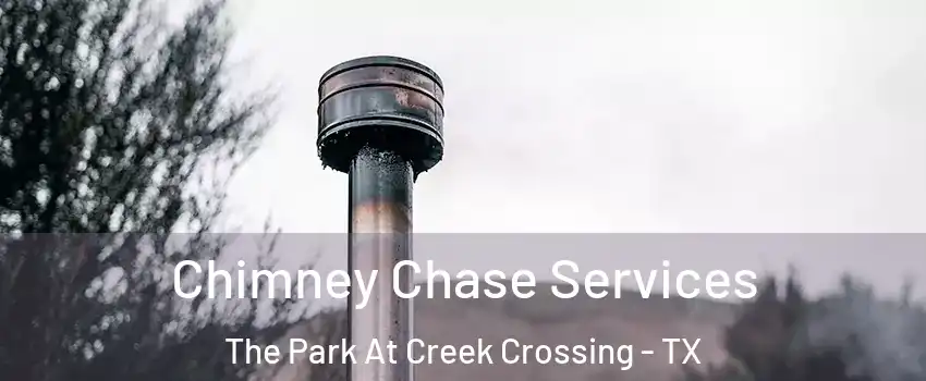 Chimney Chase Services The Park At Creek Crossing - TX