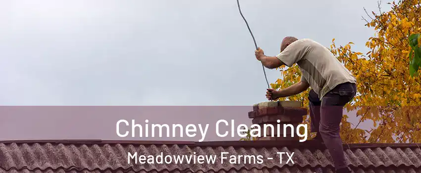 Chimney Cleaning Meadowview Farms - TX