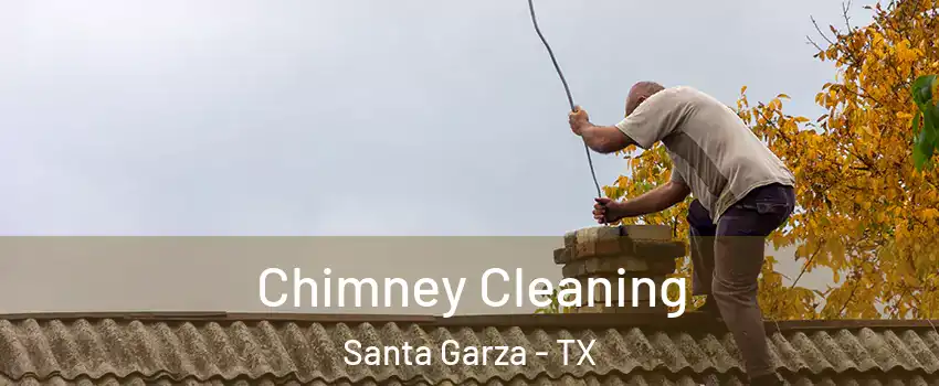 Chimney Cleaning Santa Garza - TX