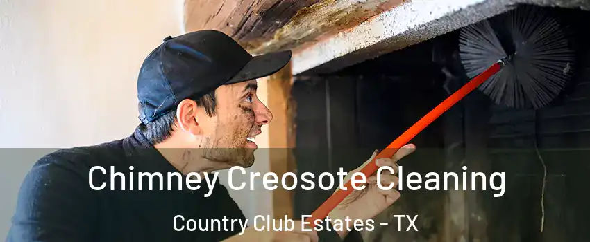 Chimney Creosote Cleaning Country Club Estates - TX