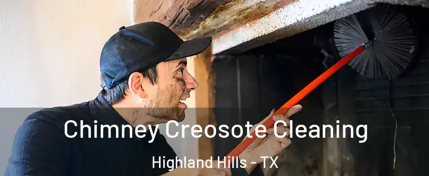Chimney Creosote Cleaning Highland Hills - TX