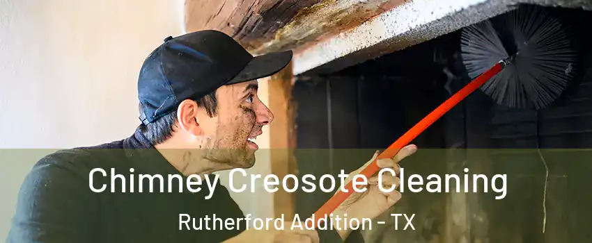 Chimney Creosote Cleaning Rutherford Addition - TX