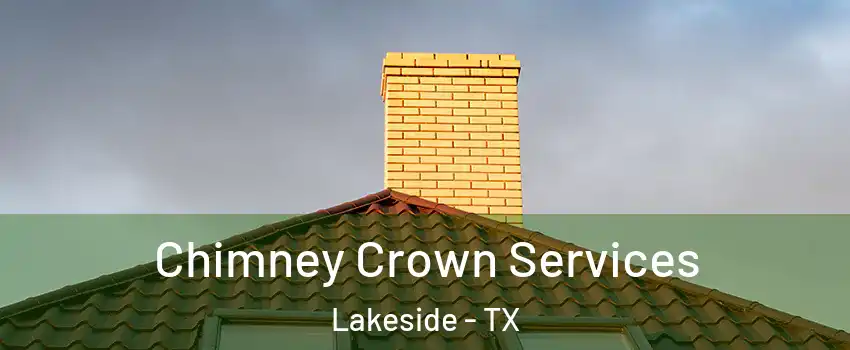 Chimney Crown Services Lakeside - TX