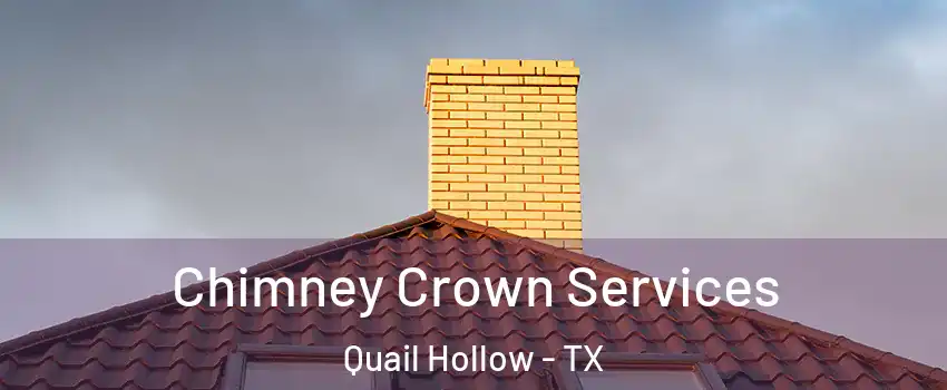 Chimney Crown Services Quail Hollow - TX