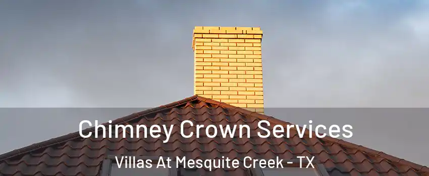 Chimney Crown Services Villas At Mesquite Creek - TX
