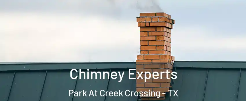 Chimney Experts Park At Creek Crossing - TX