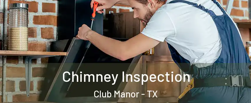 Chimney Inspection Club Manor - TX