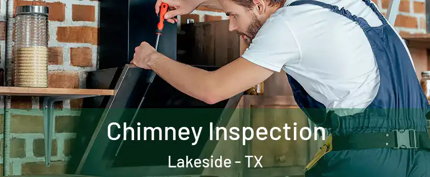 Chimney Inspection Lakeside - TX