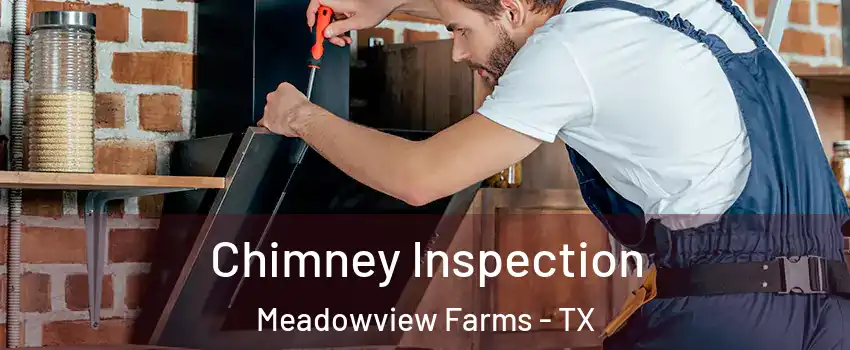 Chimney Inspection Meadowview Farms - TX