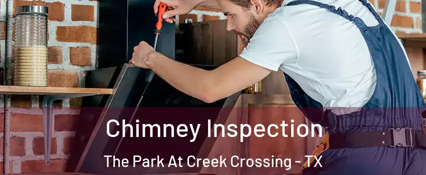 Chimney Inspection The Park At Creek Crossing - TX