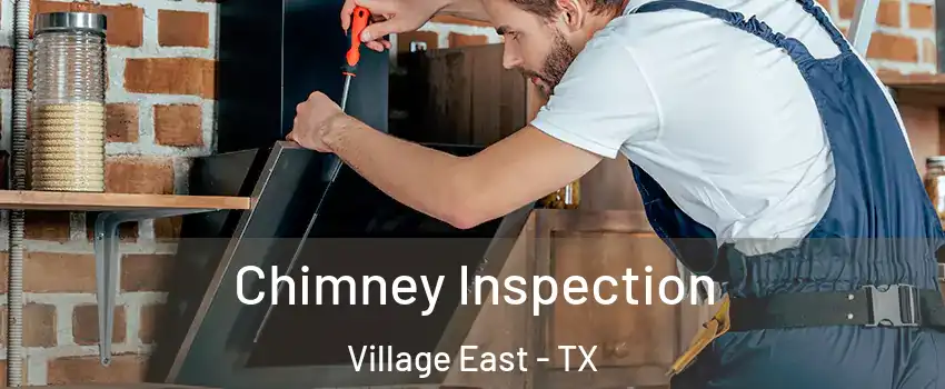 Chimney Inspection Village East - TX