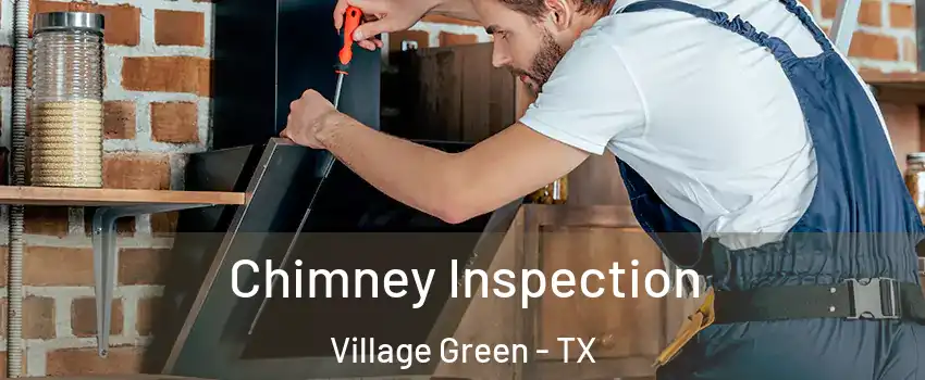 Chimney Inspection Village Green - TX